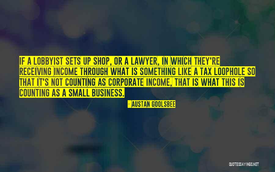 Income Tax Quotes By Austan Goolsbee