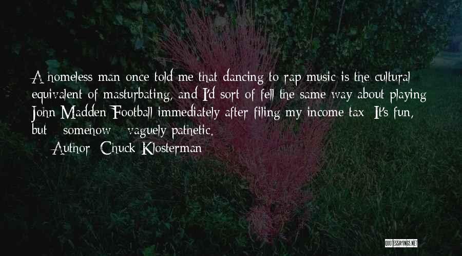 Income Tax Quotes By Chuck Klosterman Income Tax Quotes By Chuck Klosterman