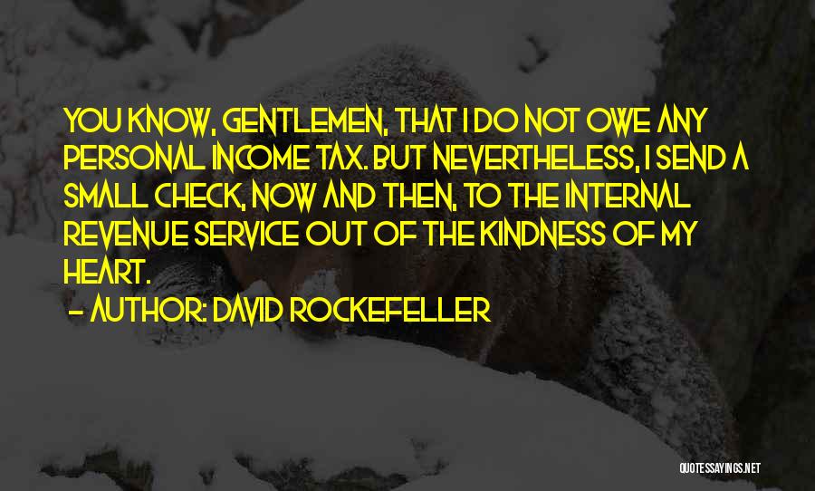 Income Tax Quotes By David Rockefeller Income Tax Quotes By David Rockefeller