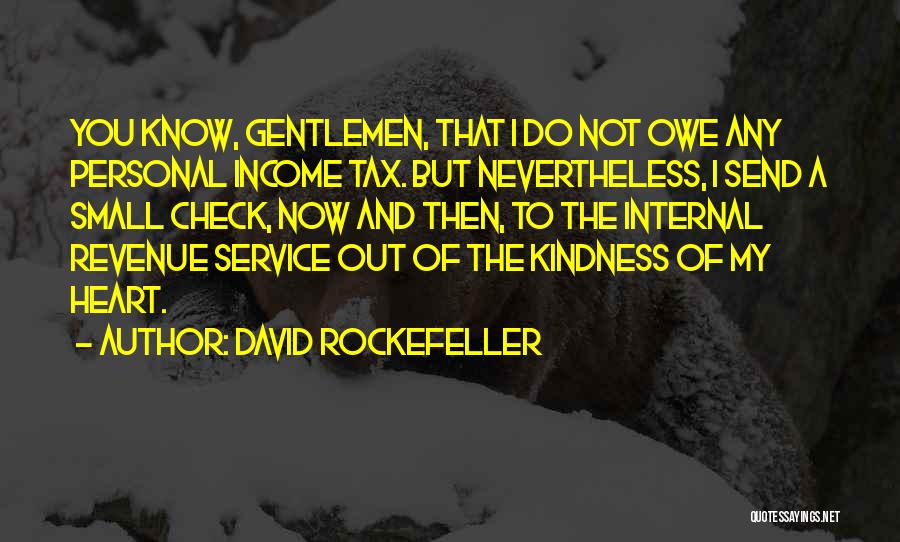 Income Tax Quotes By David Rockefeller