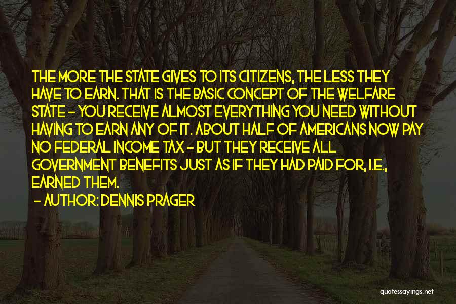 Income Tax Quotes By Dennis Prager