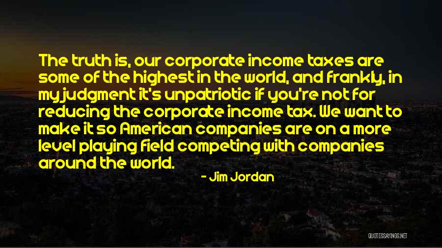 Income Tax Quotes By Jim Jordan