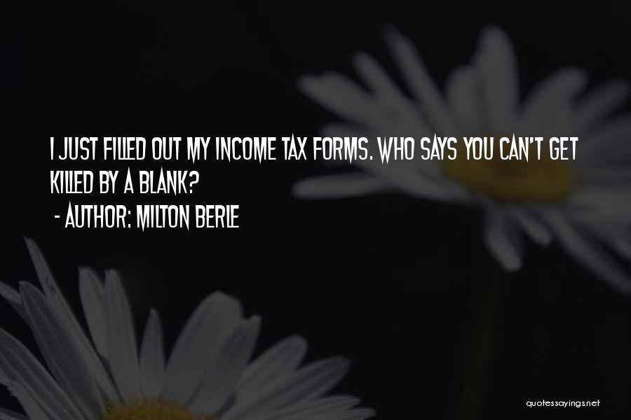 Income Tax Quotes By Milton Berle