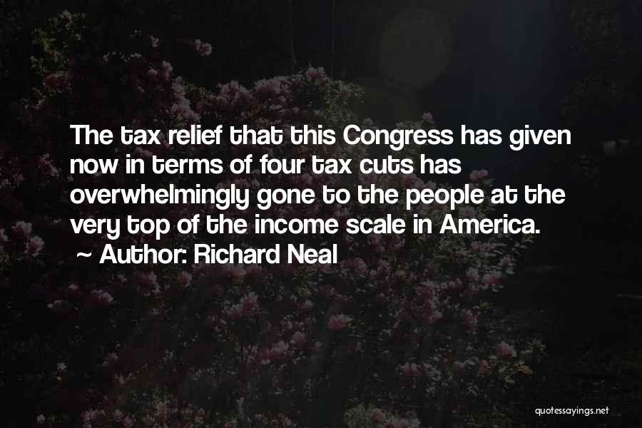 Income Tax Quotes By Richard Neal