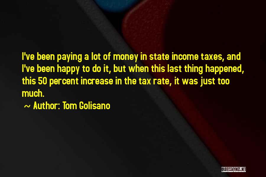 Income Tax Quotes By Tom Golisano