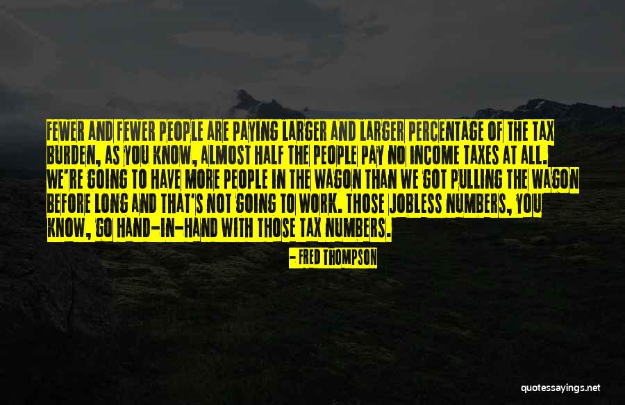 Income Taxes Quotes By Fred Thompson