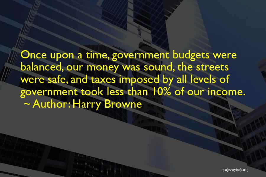 Income Taxes Quotes By Harry Browne