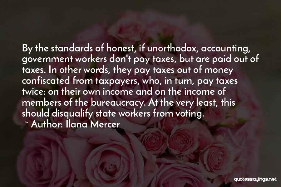 Income Taxes Quotes By Ilana Mercer Income Taxes Quotes By Ilana Mercer