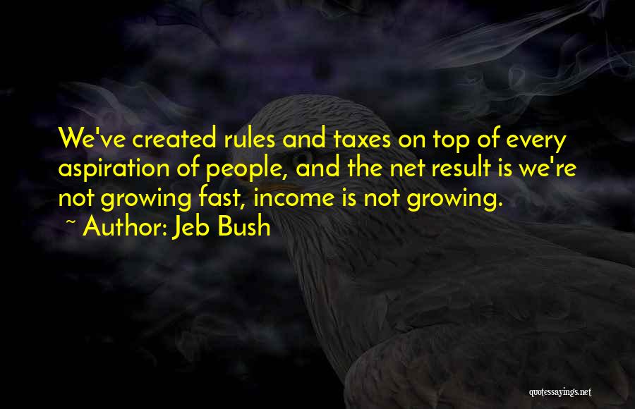 Income Taxes Quotes By Jeb Bush
