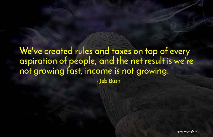 Income Taxes Quotes By Jeb Bush