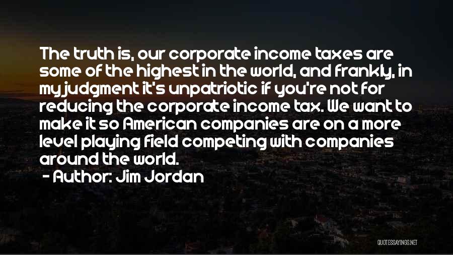 Income Taxes Quotes By Jim Jordan