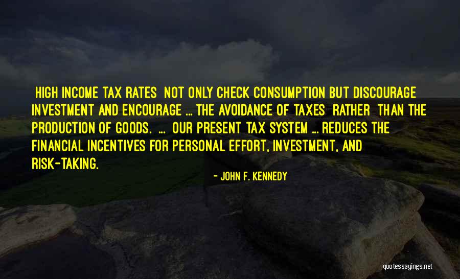 Income Taxes Quotes By John F. Kennedy