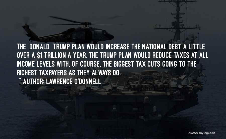 Income Taxes Quotes By Lawrence O'Donnell