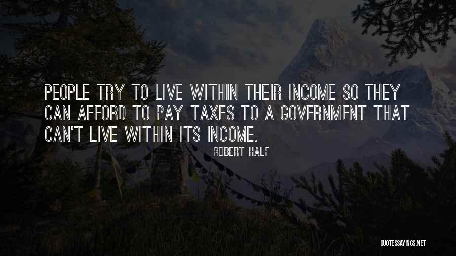 Income Taxes Quotes By Robert Half