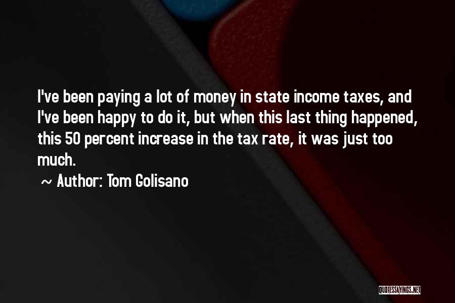 Income Taxes Quotes By Tom Golisano