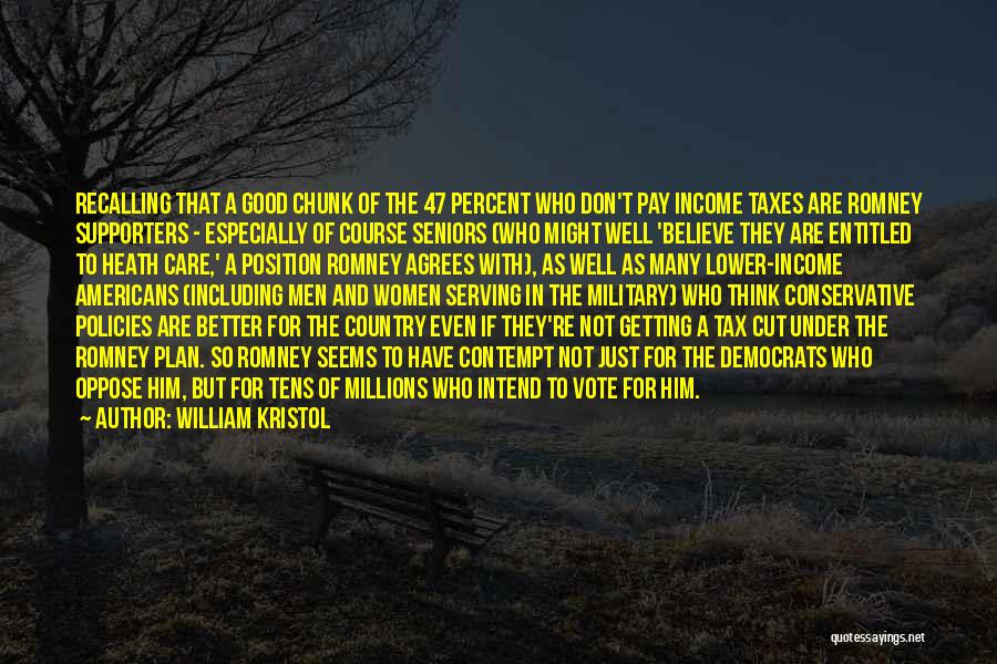 Income Taxes Quotes By William Kristol Income Taxes Quotes By William Kristol