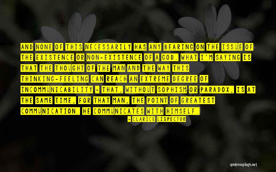 Incommunicability Quotes By Clarice Lispector Incommunicability Quotes By Clarice Lispector