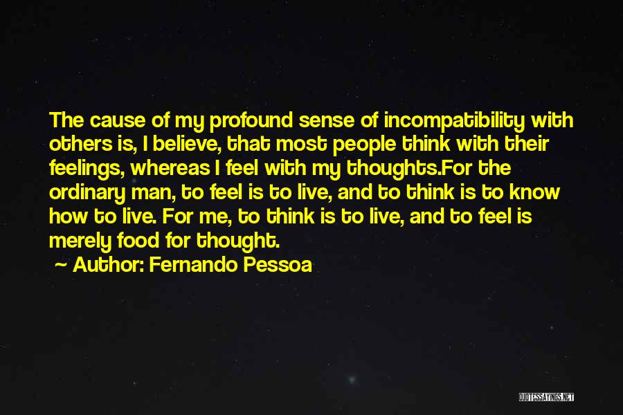 Incompatibility Quotes By Fernando Pessoa