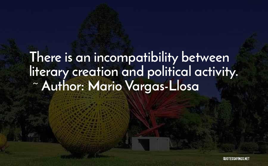 Incompatibility Quotes By Mario Vargas-Llosa