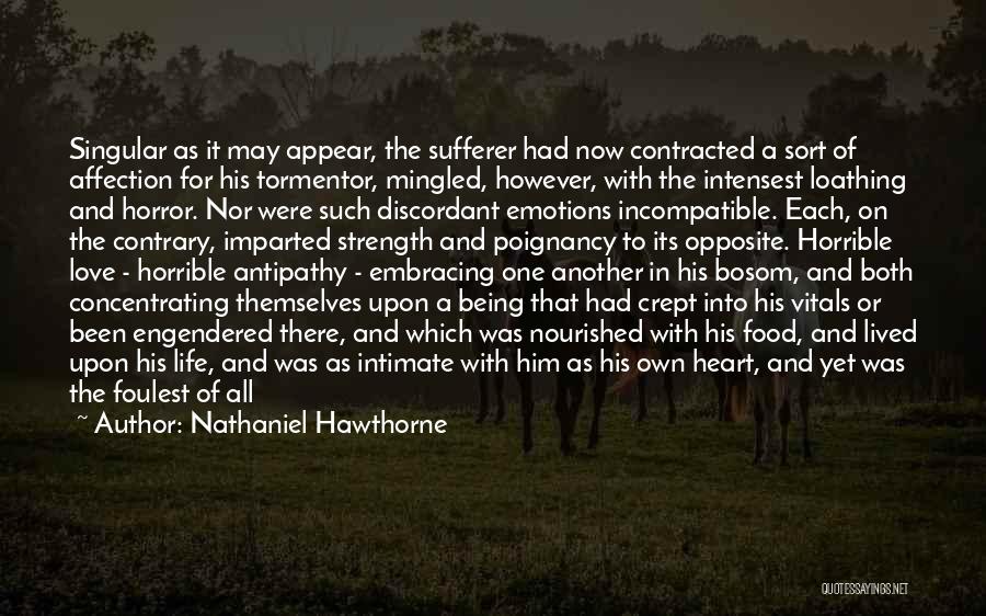 Incompatible Love Quotes By Nathaniel Hawthorne