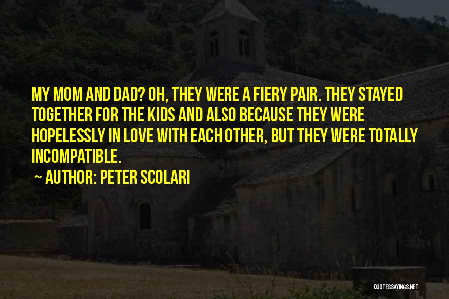 Incompatible Love Quotes By Peter Scolari