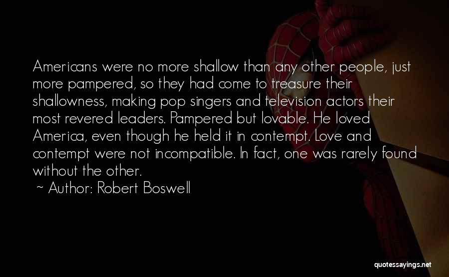 Incompatible Love Quotes By Robert Boswell