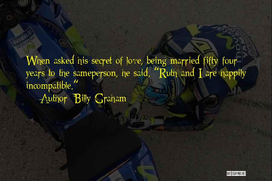 Incompatible Marriage Quotes By Billy Graham