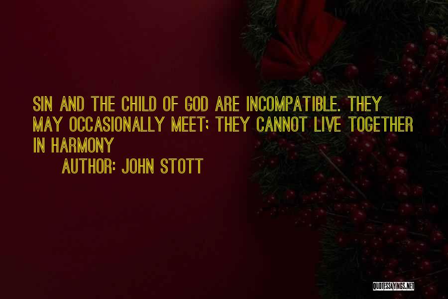 Incompatible Quotes By John Stott