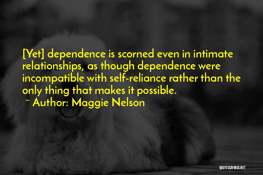 Incompatible Relationships Quotes By Maggie Nelson