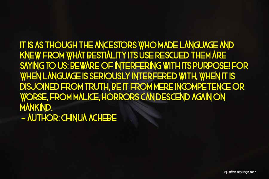 Incompetence Malice Quotes By Chinua Achebe
