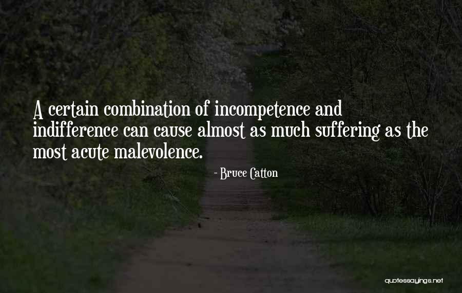 Incompetence Quotes By Bruce Catton