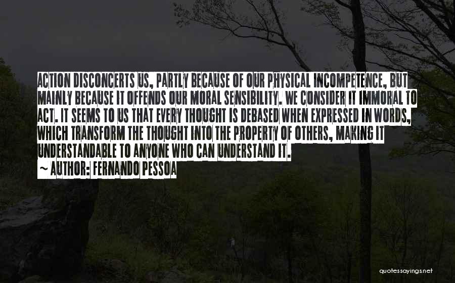 Incompetence Quotes By Fernando Pessoa