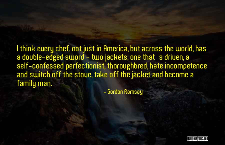 Incompetence Quotes By Gordon Ramsay