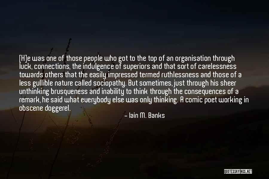 Incompetence Quotes By Iain M. Banks