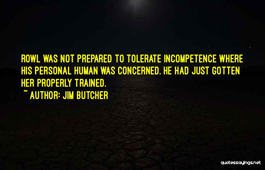 Incompetence Quotes By Jim Butcher