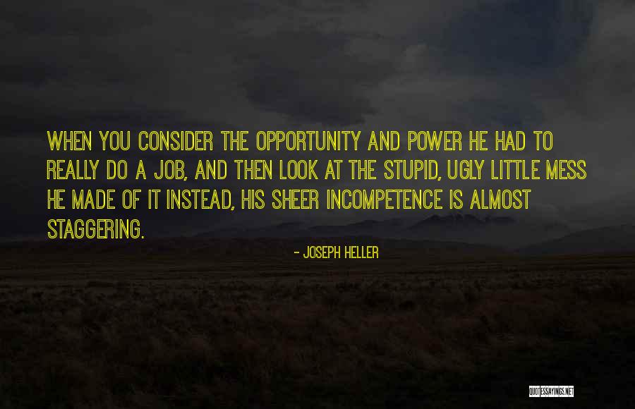 Incompetence Quotes By Joseph Heller