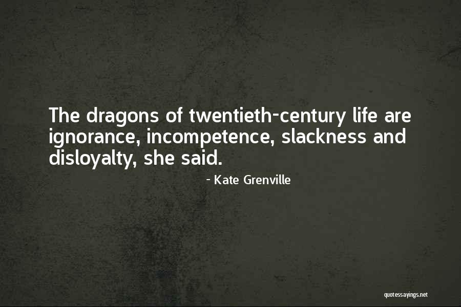 Incompetence Quotes By Kate Grenville