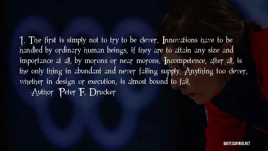 Incompetence Quotes By Peter F. Drucker