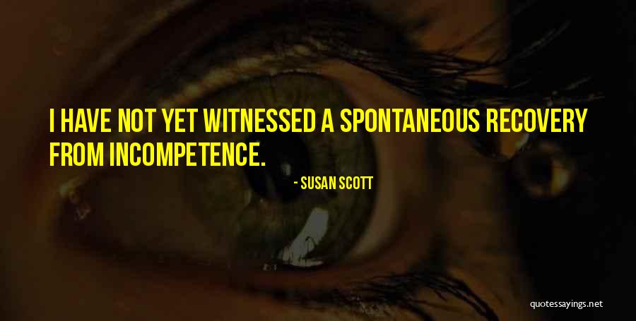 Incompetence Quotes By Susan Scott