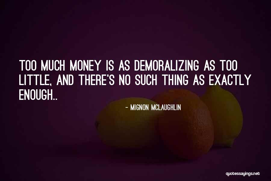 Incompetencia Juridica Quotes By Mignon McLaughlin
