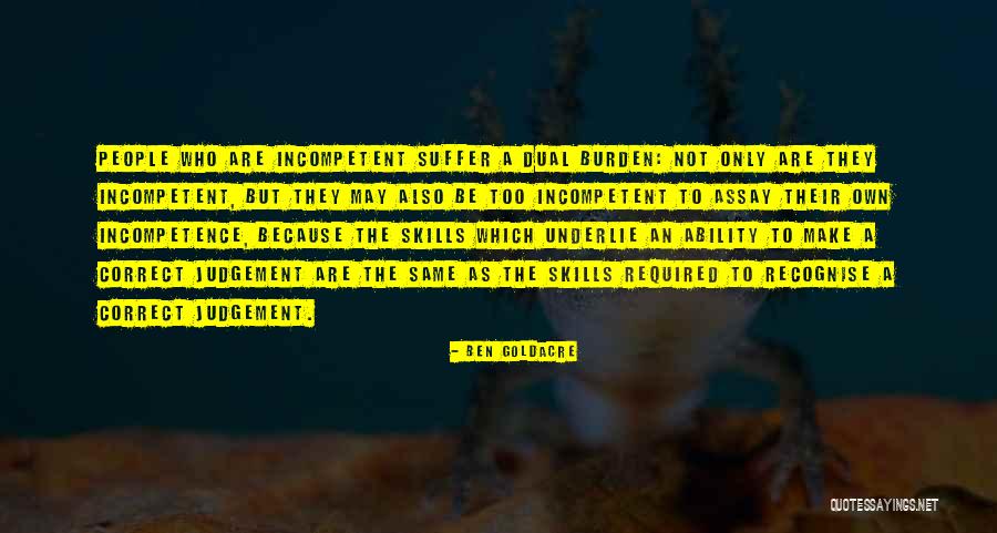 Incompetent People Quotes By Ben Goldacre Incompetent People Quotes By Ben Goldacre
