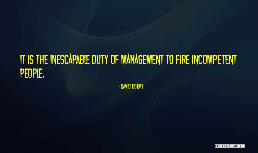Incompetent People Quotes By David Ogilvy