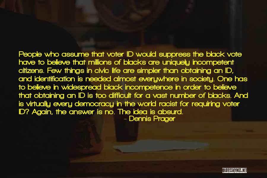 Incompetent People Quotes By Dennis Prager Incompetent People Quotes By Dennis Prager