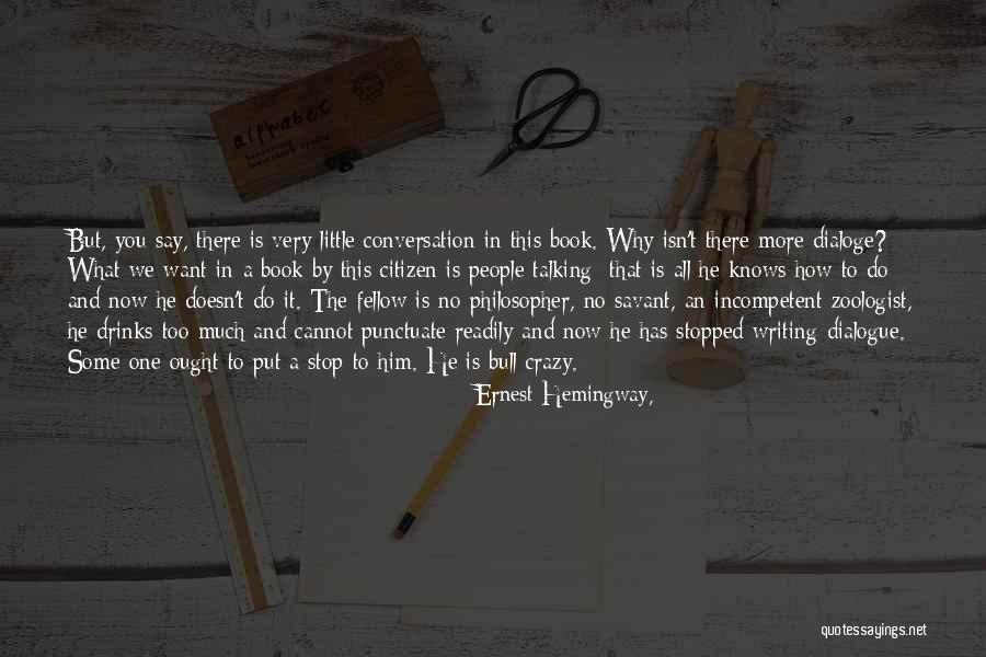 Incompetent People Quotes By Ernest Hemingway, Incompetent People Quotes By Ernest Hemingway,