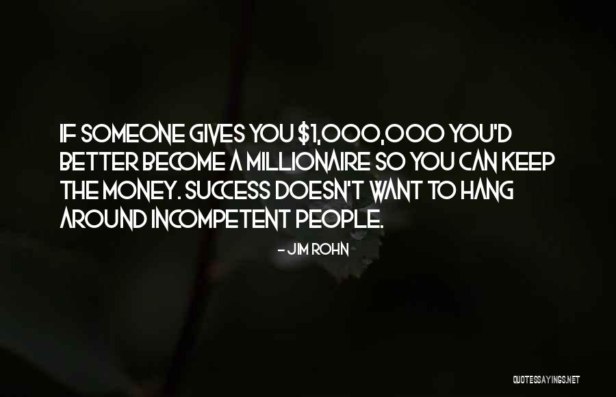 Incompetent People Quotes By Jim Rohn Incompetent People Quotes By Jim Rohn