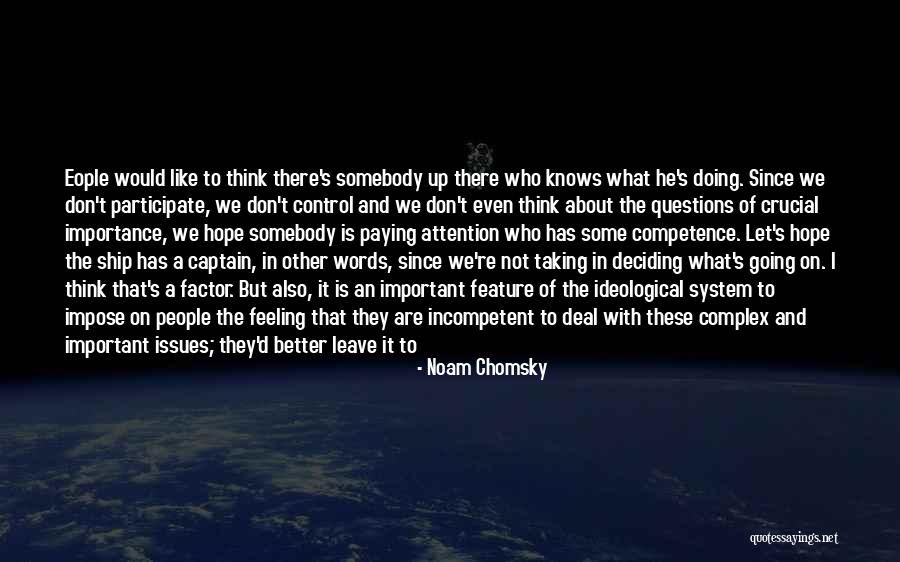 Incompetent People Quotes By Noam Chomsky Incompetent People Quotes By Noam Chomsky