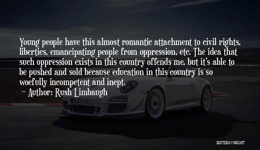Incompetent People Quotes By Rush Limbaugh