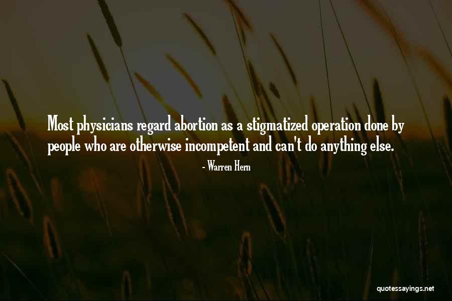 Incompetent People Quotes By Warren Hern Incompetent People Quotes By Warren Hern