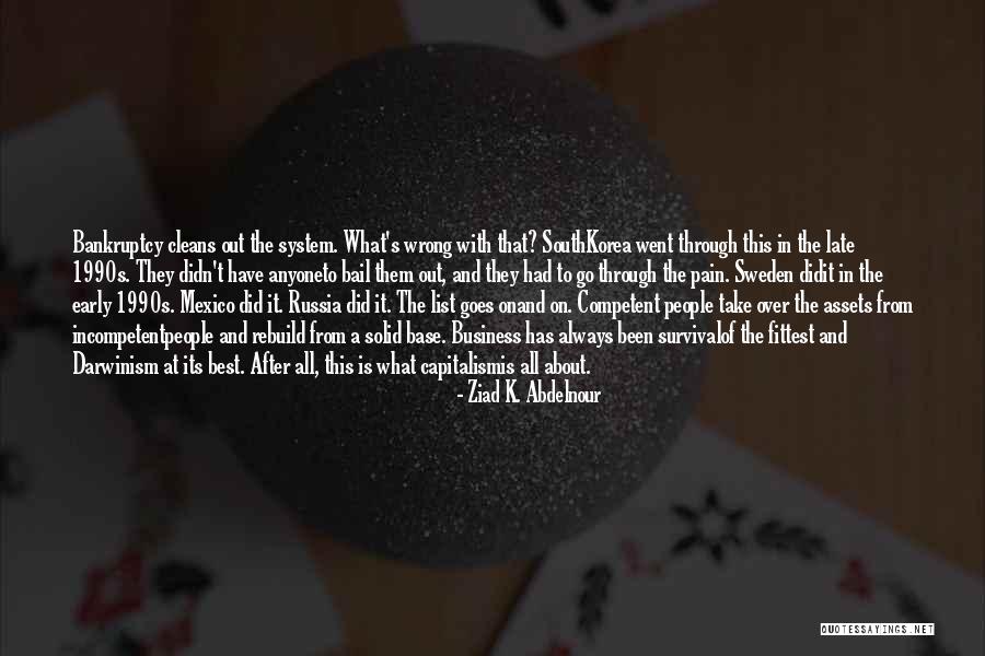Incompetent People Quotes By Ziad K. Abdelnour Incompetent People Quotes By Ziad K. Abdelnour