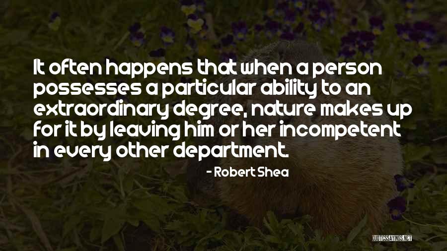Incompetent Person Quotes By Robert Shea Incompetent Person Quotes By Robert Shea